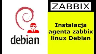 Instalacja Zabbix agenta Linux Debian