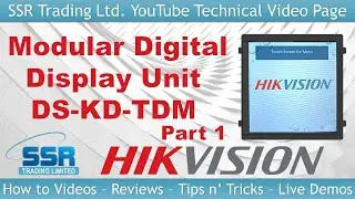 Hikvision Digital Intercom Modular Unit Display DS-KD-TDM - Part 1 Introduction & Pre Setup