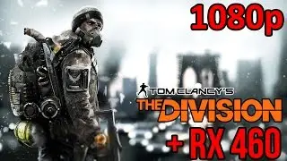 The Division | AMD RX 460 | FRAME RATE (1080p)