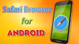 How to DOWNLOAD and INSTALL Safari Bowser in Any Android - How to GET Safari Browser on Android