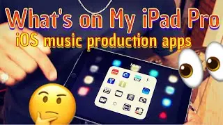 What’s on My iPad Pro 2018 iOS Music Production apps