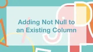 Adding Not Null to an Existing Column