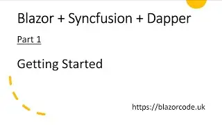 Blazor + Syncfusion + Dapper: Part 1 - Getting Started: Create Project, Install Dapper & Syncfusion