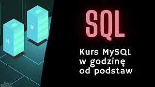 Język zapytań SQL w godzinę od podstaw