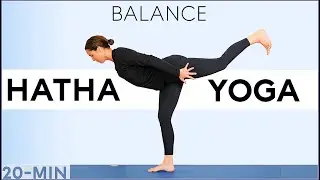 Hatha Yoga For Balance | 20-Minute Flow