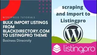 Scrapping Blackdirectory.com to ListingPro theme Bulk Listing Import