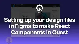 Setting up your design files in Figma to make React Components in Quest