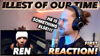 Ren - Illest Of Our Time FIRST REACTION! (HE'S REALLY SOMETHING ELSE!!!)