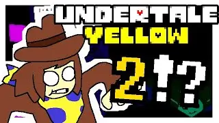 Undertale Yellow GOT A SEQUEL???