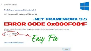 Fix .NET Framework 3.5 Error 0x800F081F In Windows 10/ 11 || Fast & Easy!