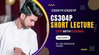 CS304P Lecture 1 | CS304P Short Lecture 1 | CS304P Mid/ Final Term Preparation | CS304P Lecture | ZA