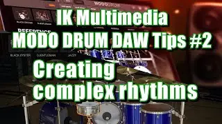 IK Multimedia MODO DRUM DAW Tips #2. [No Talking]