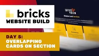 Day 5: The Products and Services section | Bricks website build: MyxoTech