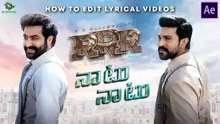 How To Edit Lyrical Videos | After Effects Tutorial | RRR Naatu Naatu Song Making