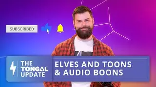 The Tongal Update: Elves, Toons & Audio Boons