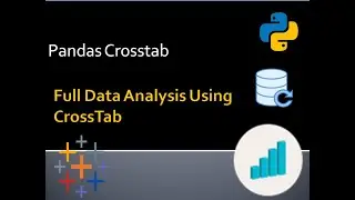 Crosstab , Contingency Table in Pandas !! Full Analysis !! Data Science