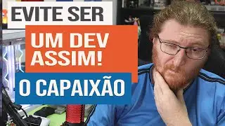 O DEV CAPAIXÃO O PROGRAMADOR QUE PUXA O SACO CRESCE MAIS E GANHA MAIS