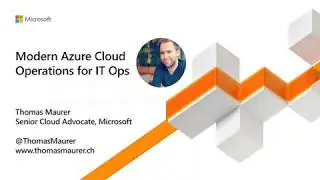 Modern Azure Cloud Operations for IT Ops