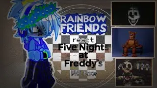 Rainbow friends react FNAF VHS tapes (explanation of my disappearance in the description..)