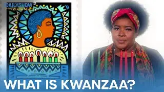 Dul-Sayin’ - The History of Kwanzaa | The Daily Show