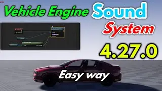 Unreal Engine How to Add Vehicle Sounds System in 4.27.0 Unreal Engine Car Engine Sound #UE4.27.0 🤩