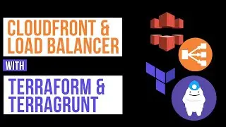 How to setup Cloudfront and Load Balancer with Terraform and Terragrunt?