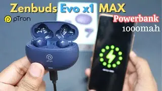 India's most 200 hours playtime earbuds with 1000mah battery Powerbank | Ptron Zen Buds evo X1 MAX