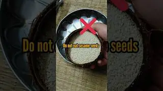 do not eat sesame seeds whole 