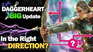 BIG Changes and Questionable Choices with Daggerheart 1.3