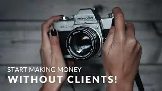 How to Make Money with Photography WITHOUT CLIENTS! (Do this now to adapt to 2022!)