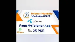 Telenor Monthly WhatsApp Offer 4GBs Rs. 25 PKR | What Information