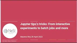 Webinar: Jupyter Tips & Tricks From interactive experiments to batch jobs and more