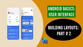 Android Basics: User Interface - Building Layouts: Part 2 | Android UI Design - اردو / हिंदी