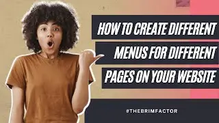 How To Create Different Menus For Different Pages On Your Website