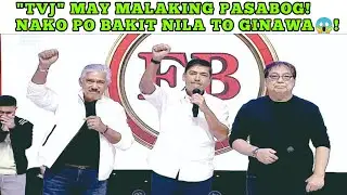 TVJ MAY MALAKING PASABAOG!