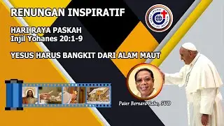 Hendaknya Kita Bangkit Bersama Kristus - Renungan Inspiratif Hari Raya Paskah, 31 Maret 2024.