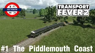 Transport Fever 2 | The Piddlemouth Coast | Episode 1