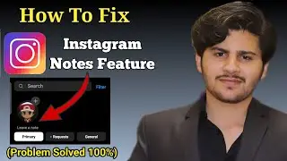 how to fix instagram notes not showing | Instagram Notes Feature Not Showing | Notes Feature Update