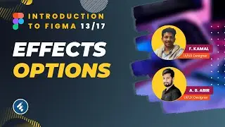 Introduction To Figma - Part 13/17 | Figma Effects | Figma tutorial for beginners