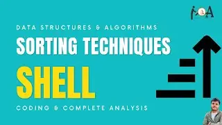 Shell Sort - Code - Complexity Analysis - Explanation - Data Structures and Algorithms