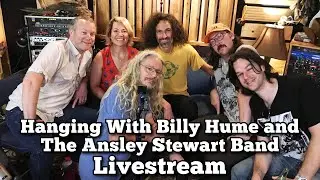 Hanging with Billy Hume and the Ansley Stewart Band - Liveastream