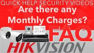 Hikvision FAQ - Are There Any Monthly Charges