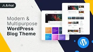 Arkai WordPress theme documentation Tutorial