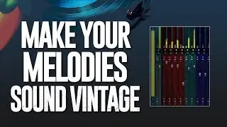 How To Make Your Melodies Sound Vintage