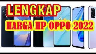 Lengkap.. daftar harga HP oppo terbaru | hp oppo terbaru 2022