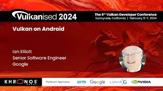 Vulkanised 2024: Vulkan on Android - Ian Elliott