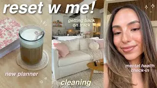 RESET WITH ME 🧘🏻‍♀️ cleaning, planning, mental health chat, etc!