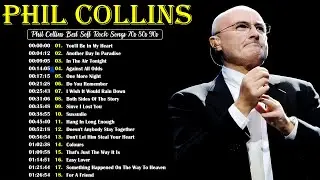 Phil Collins - Phil Collins Greatest Hits 70s 80s 90s - Best Classic Soft Rock Songs Of Phil Collins