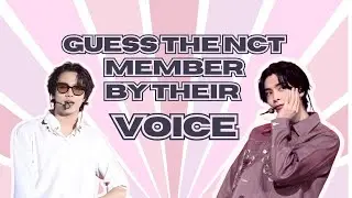 [KPOP GAME] GUESS THE NCT MEMBER (OT26) BY THEIR VOICE