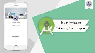 How to Implement Collapsing Toolbar in Android Studio | CollapsingToolbar | Android Coding